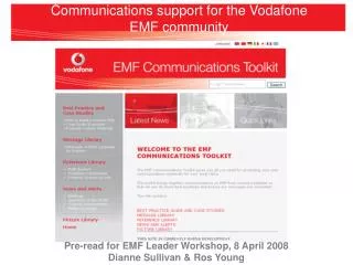 Communications support for the Vodafone EMF community