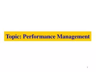 Topic: Performance Management