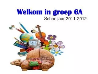 welkom in groep 6a