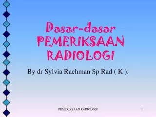 dasar dasar pemeriksaan radiologi