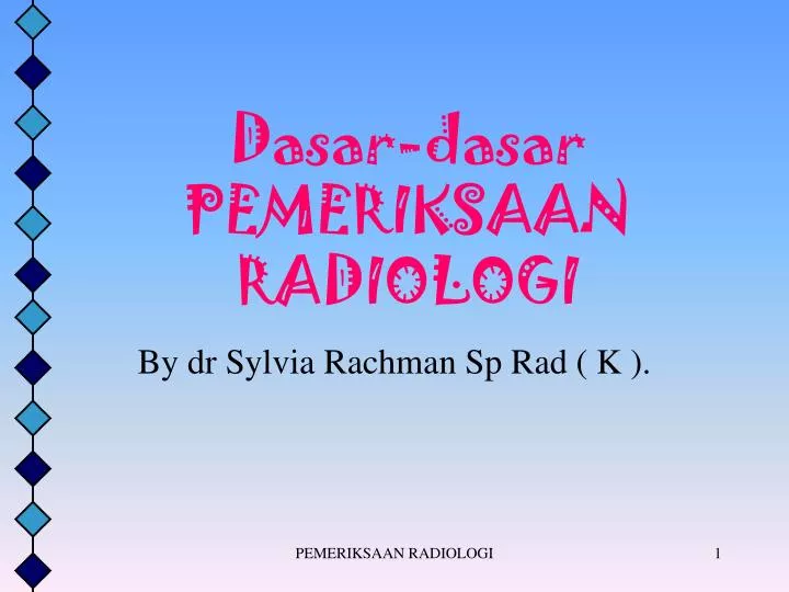 dasar dasar pemeriksaan radiologi
