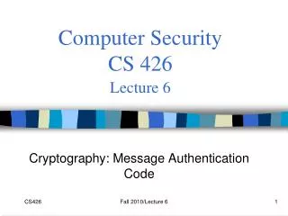 Computer Security CS 426 Lecture 6