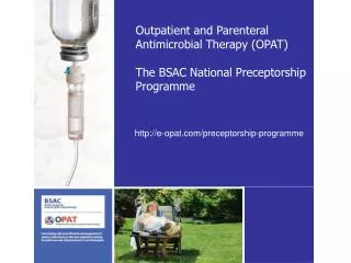 Outpatient and Parenteral Antimicrobial Therapy (OPAT)