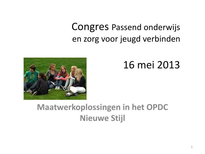 congres passend onderwijs en zorg voor jeugd verbinden 16 mei 2013