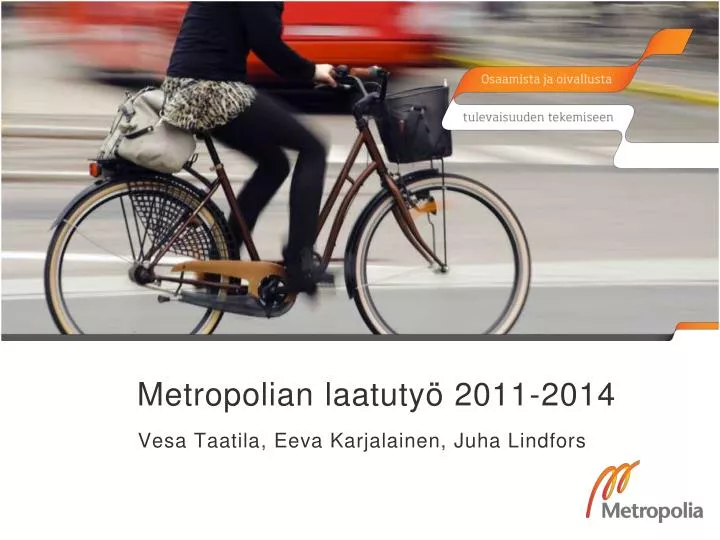 metropolian laatuty 2011 2014