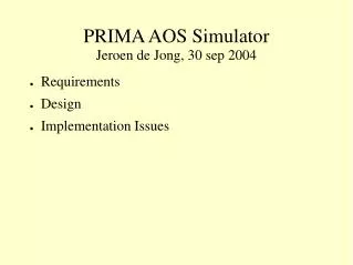 PRIMA AOS Simulator Jeroen de Jong, 30 sep 2004