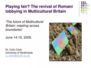 Playing fair? The revival of Romani lobbying in Multicultural Britain