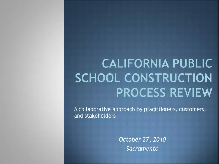 california public school construction process review