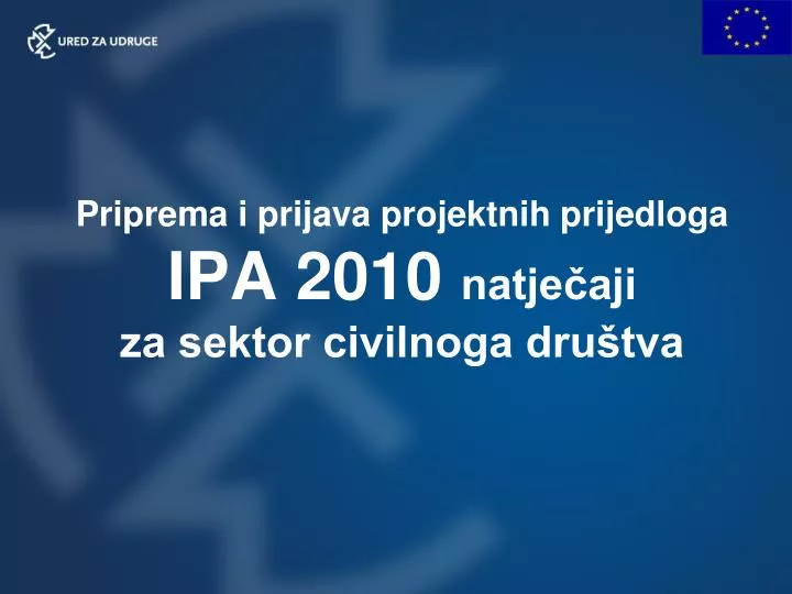 priprema i prijava projektnih prijedloga ipa 2010 natje aji za sektor civilnoga dru tva