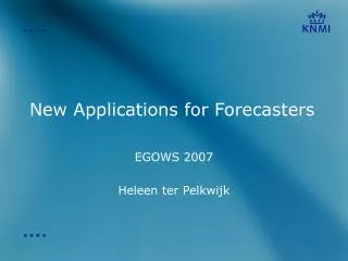 New Applications for Forecasters