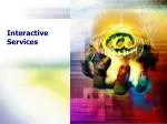Interactive Services - slide 1