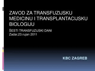 zavod za transfuzijsku medicinu i transplantacijsku biologiju