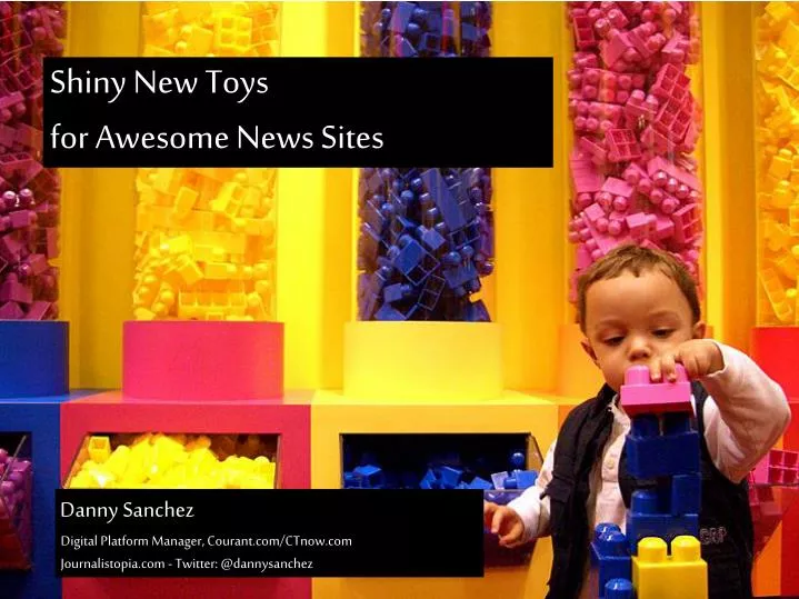 shiny new toys for awesome news sites