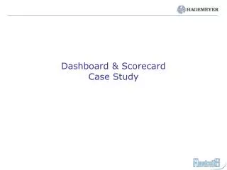 Dashboard &amp; Scorecard Case Study