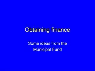 Obtaining finance