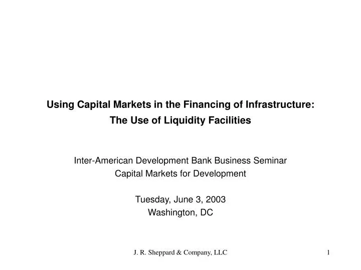 using capital markets in the financing of infrastructure the use of liquidity facilities