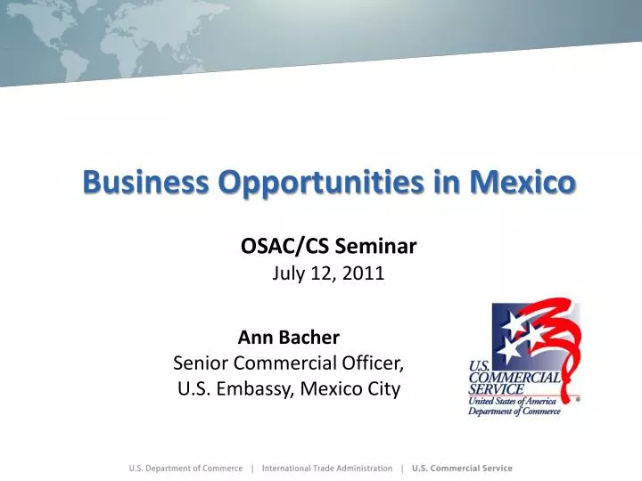 business opportunities in mexico osac cs seminar july 12 2011