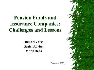 Pension Funds and Insurance Companies: Challenges and Lessons