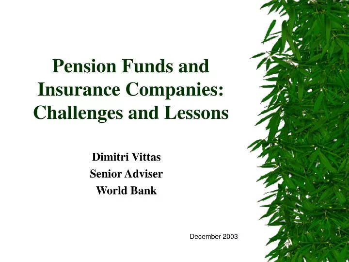 pension funds and insurance companies challenges and lessons