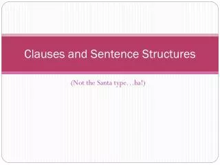 Clauses and Sentence Structures