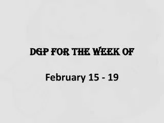 DGP for the Week of
