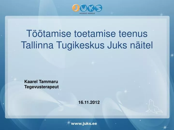 t tamise toetamise teenus tallinna tugikeskus juks n itel