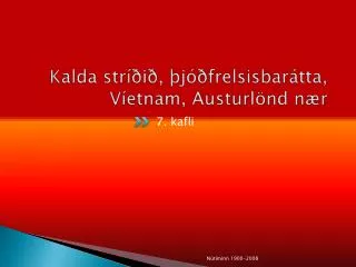 kalda str i j frelsisbar tta v etnam austurl nd n r