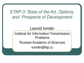 ETAP-3: State of the Art, Options, and Prospects of Development