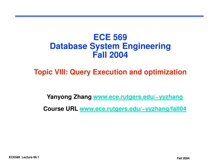 ece 569 database system engineering fall 2004 topic viii query execution and optimization