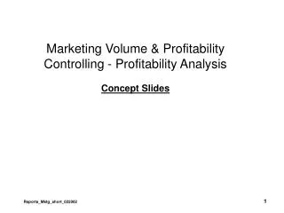 Marketing Volume &amp; Profitability Controlling - Profitability Analysis Concept Slides