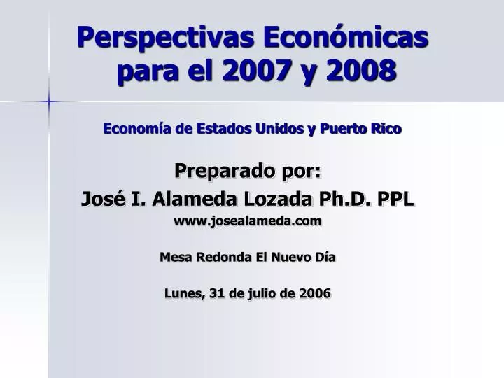 perspectivas econ micas para el 2007 y 2008 econom a de estados unidos y puerto rico