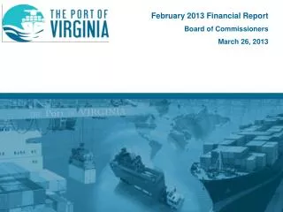 February 2013 Financial Report Board of Commissioners March 26, 2013