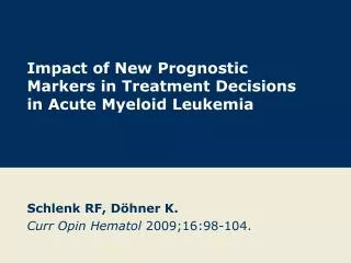 Impact of New Prognostic Markers in Treatment Decisions in Acute Myeloid Leukemia