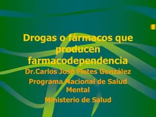 drogas o f rmacos que producen farmacodependencia