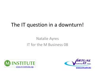 The IT question in a downturn!