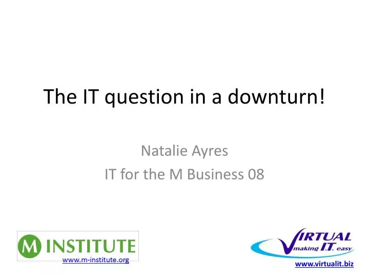 the it question in a downturn