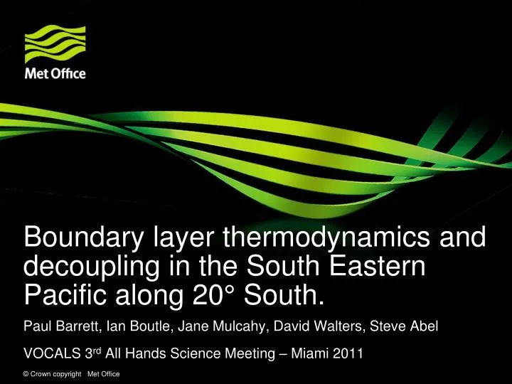 boundary layer thermodynamics and decoupling in the south eastern pacific along 20 south