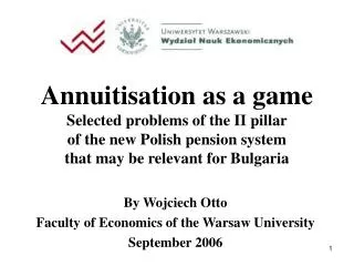 By Wojciech Otto Faculty of Economics of the Warsaw University September 200 6