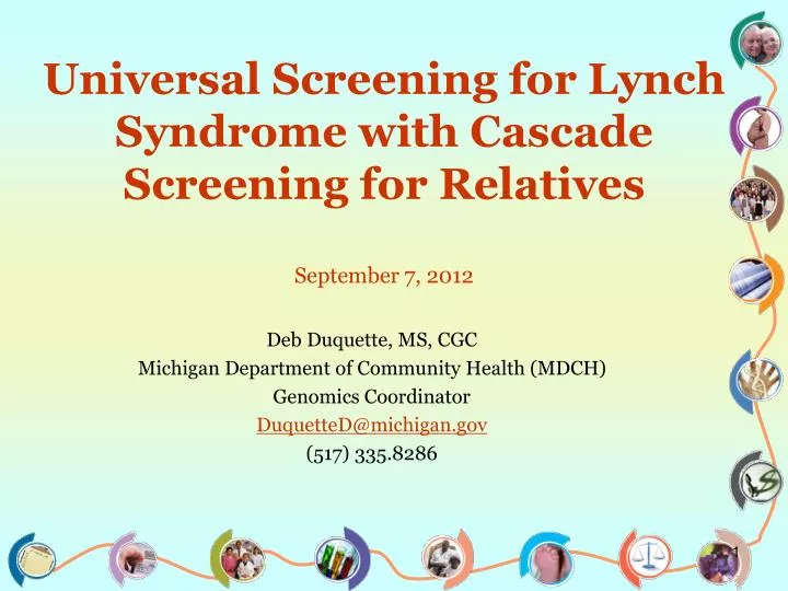 universal screening for lynch syndrome with cascade screening for relatives september 7 2012