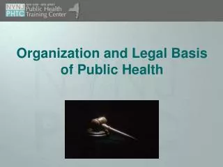 Organization and Legal Basis of Public Health