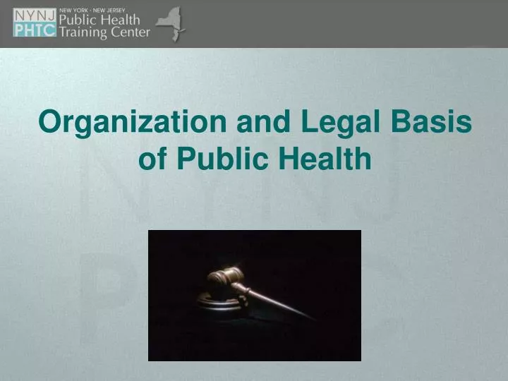 organization and legal basis of public health
