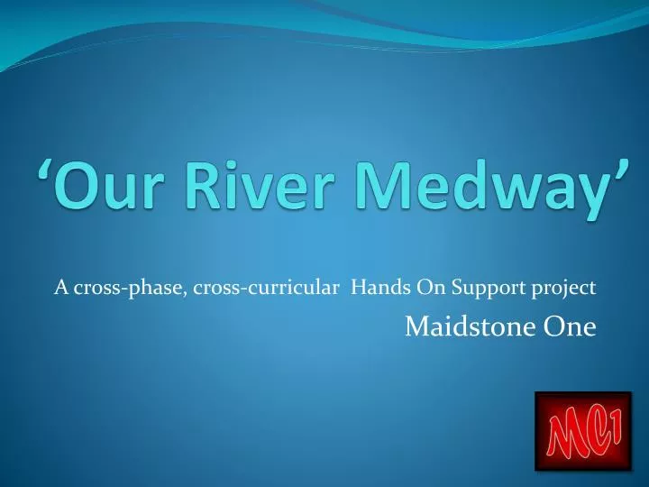 our river medway