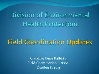 Division of Environmental Health Protection Field Coordination Updates