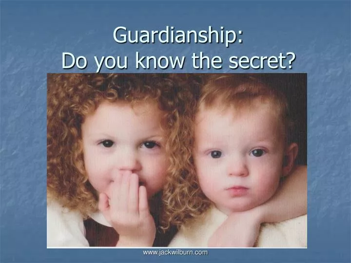 guardianship do you know the secret