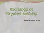 Sociology of Physical Activity - slide 1