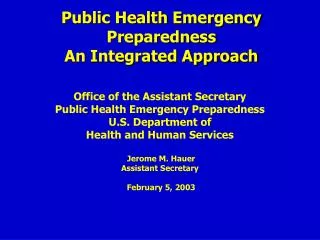 Public Health Emergency Preparedness An Integrated Approach