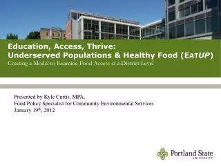 Education, Access, Thrive: Underserved Populations &amp; Healthy Food (E AT UP )