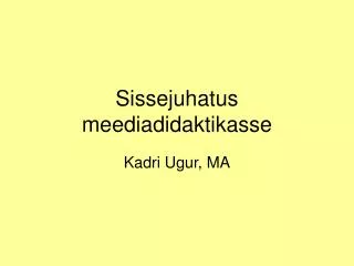 sissejuhatus meediadidaktikasse