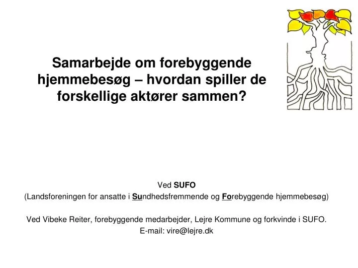 samarbejde om forebyggende hjemmebes g hvordan spiller de forskellige akt rer sammen