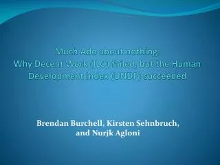 Brendan Burchell, Kirsten Sehnbruch, and Nurjk Agloni